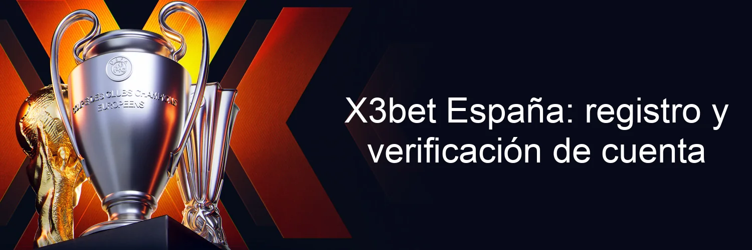 X3bet España: registro y verificación de cuenta